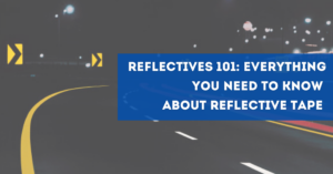 Reflectives 101: Everything You Need to Know About Reflective Tape